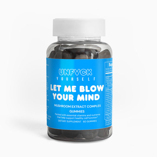 LET ME BLOW YOUR MIND - Mushroom Extract Complex Gummies
