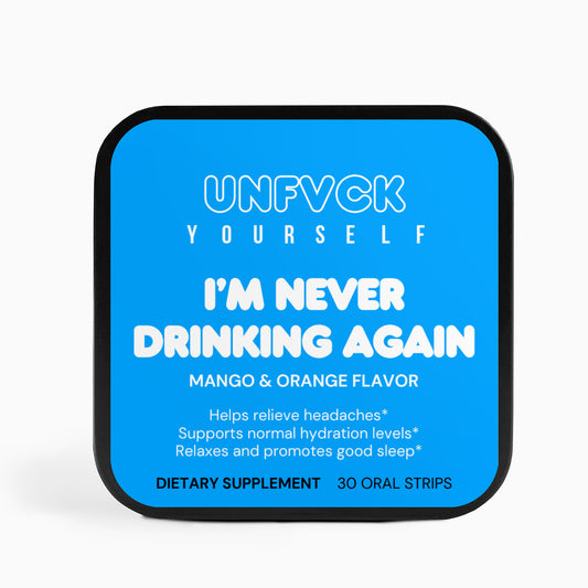 I’m never drinking again - Hangover Strips