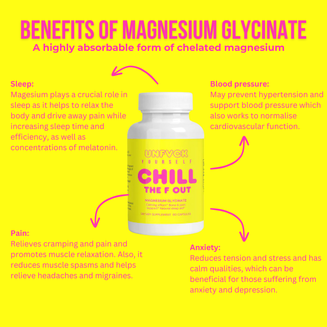 CHILL THE F OUT - Magnesium Glycinate